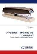 Dave Eggers: Escaping the Postmodern