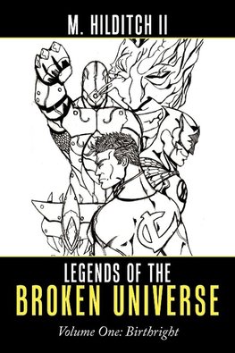 Legends of the Broken Universe
