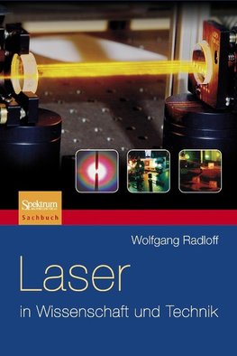 Radloff, W: Laser in Wissenschaft und Technik