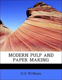 MODERN PULP AND PAPER MAKING