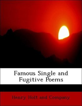 Famous Single and Fugitive Poems