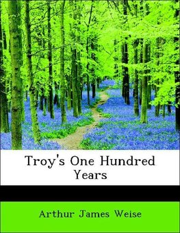 Troy's One Hundred Years