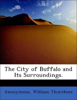 The City of Buffalo and Its Surroundings.