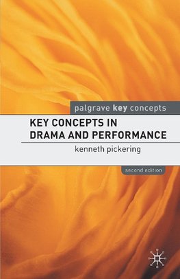 Key Concepts in Drama and Performance