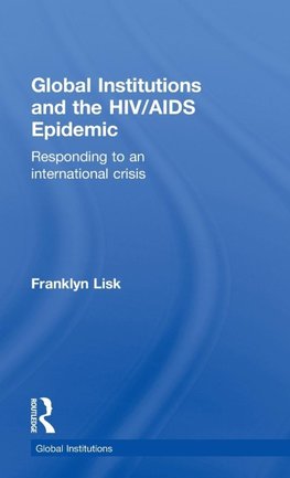 Global Institutions and the HIV/AIDS Epidemic