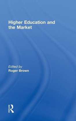 Higher Education and the Market