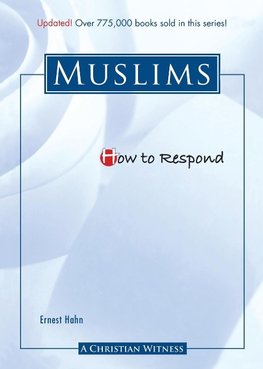 How to Respond to Muslims - 3rd Edition