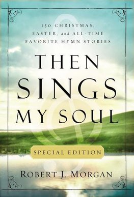 The Then Sings My Soul Special Edition