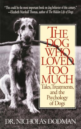 The Dog Who Loved Too Much