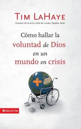 El C¿¿mo Hallar La Voluntad de Dios En Un Mundo En Crisis