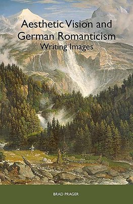 Aesthetic Vision and German Romanticism