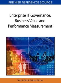 Enterprise IT Governance, Business Value and Performance Measurement