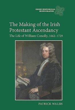 The Making of the Irish Protestant Ascendancy