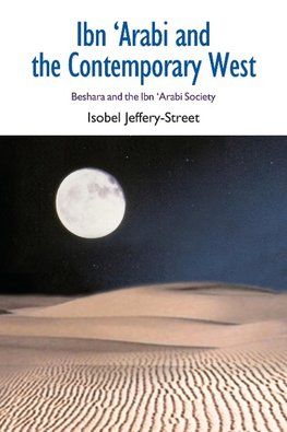 Ibn 'Arabi and the Contemporary West
