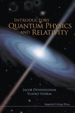 INTRODUCTORY QUANTUM PHYS & RELATIVITY
