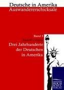 Drei Jahrzehnte der Deutschen in Amerika