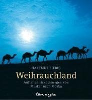 Fiebig, H: Weihrauchland