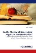 On the Theory of Generalized Algebraic Transformations