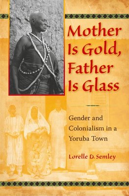 Mother Is Gold, Father Is Glass