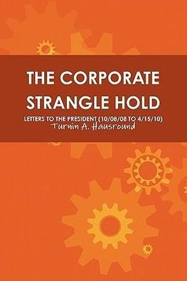 THE CORPORATE STRANGLE HOLD