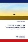 Criminal Justice in the Namibian Defence Force