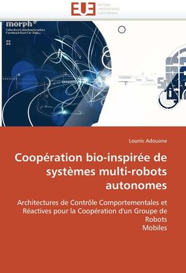 Coopération bio-inspirée de systèmes multi-robots autonomes