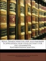 Neue Denkschriften der allgemeinen Schweizerischen Gesellschaft für die gesammten Naturwissenschaften.