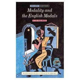 Palmer, F: Modality and the English Modals