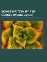 Songs written by Per Gessle (Music Guide)