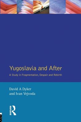 Yugoslavia and After