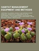 Habitat management equipment and methods