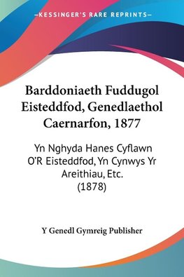 Barddoniaeth Fuddugol Eisteddfod, Genedlaethol Caernarfon, 1877