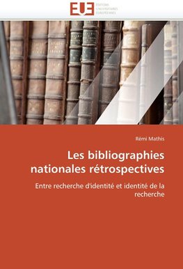 Les bibliographies nationales rétrospectives