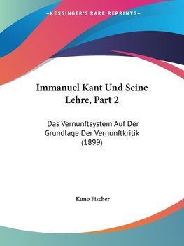 Immanuel Kant Und Seine Lehre, Part 2
