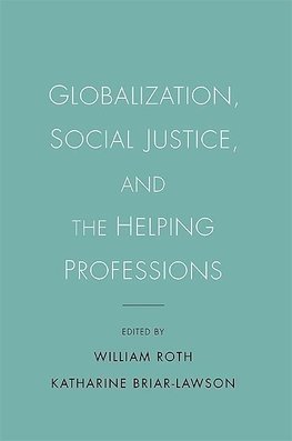 Globalization, Social Justice, and the Helping Professions