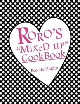 Roro's "Mixed Up" Cookbook