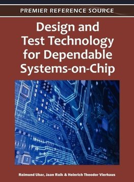 Design and Test Technology for Dependable Systems-on-Chip