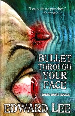 Bullet Through Your Face