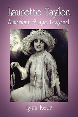 Laurette Taylor, American Stage Legend