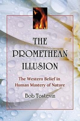 Tostevin, B:  The  Promethean Illusion