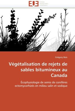 Végétalisation de rejets de sables bitumineux au canada