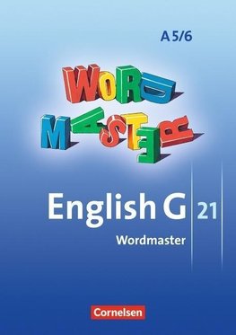 English G 21. Ausgabe A5 und A 6. Abschlussband 5-jährige und 6-jährige Sekundarstufe I. Wordmaster
