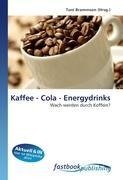 Kaffee - Cola - Energydrinks