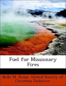 Fuel for Missionary Fires