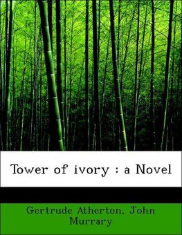 Tower of ivory : a Novel