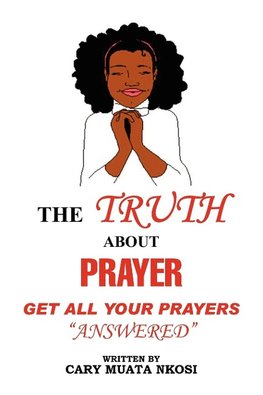 The Truth about Prayer