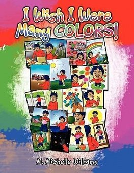 I Wish I Were Many Colors!