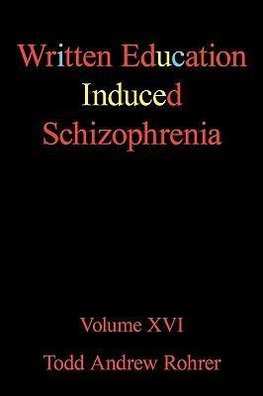 Written Education Induced Schizophrenia