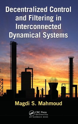 Decentralized Control and Filtering in Interconnected Dynamical Systems