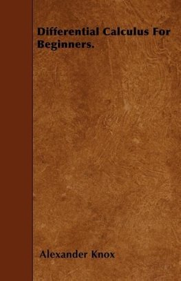 Differential Calculus for Beginners.